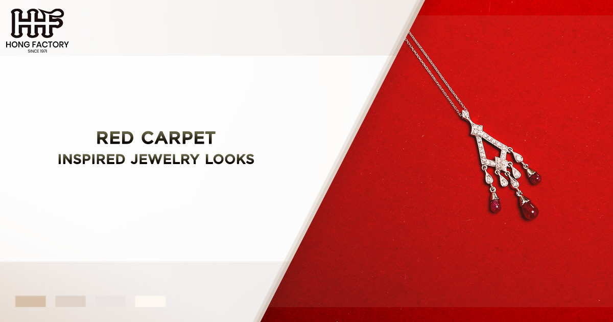 Red Carpet Inspired Jewelry Looks