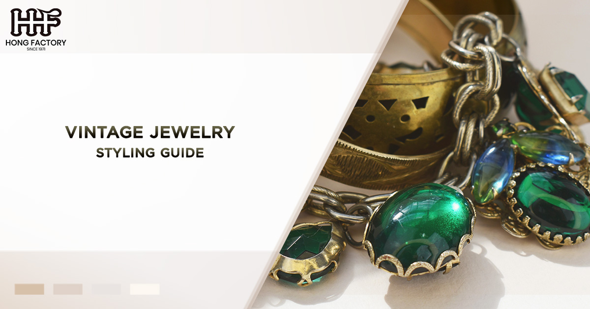 Vintage Jewelry Styling Guide : Incorporating Vintage Pieces, Retro Style, and Antique Jewelry into Modern Outfits