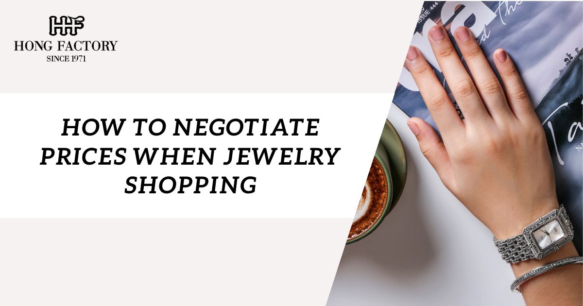 How to Negotiate Prices When Jewelry Shopping