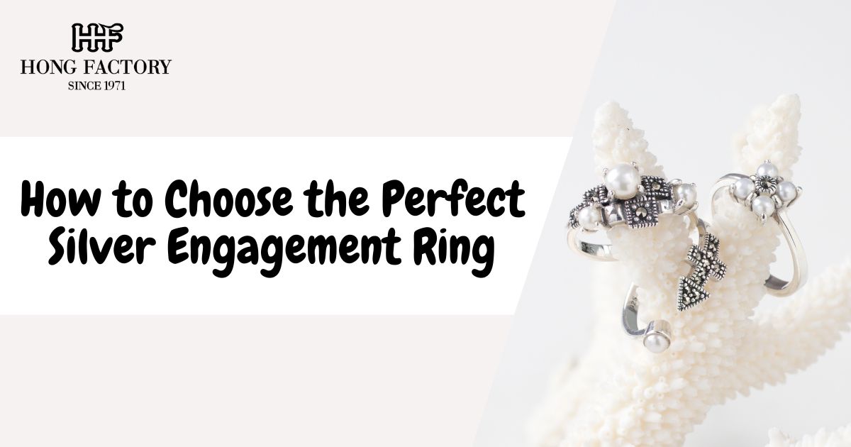How to Choose the Perfect Silver Engagement Ring