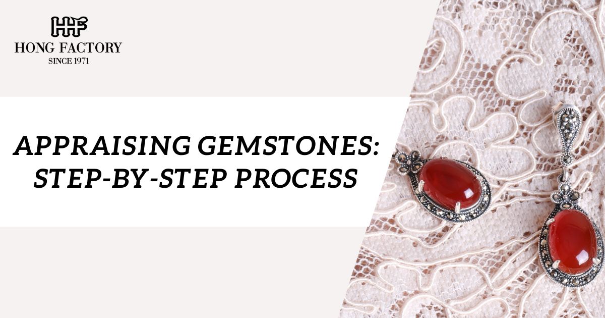 Appraising Gemstones: Step-by-Step Process