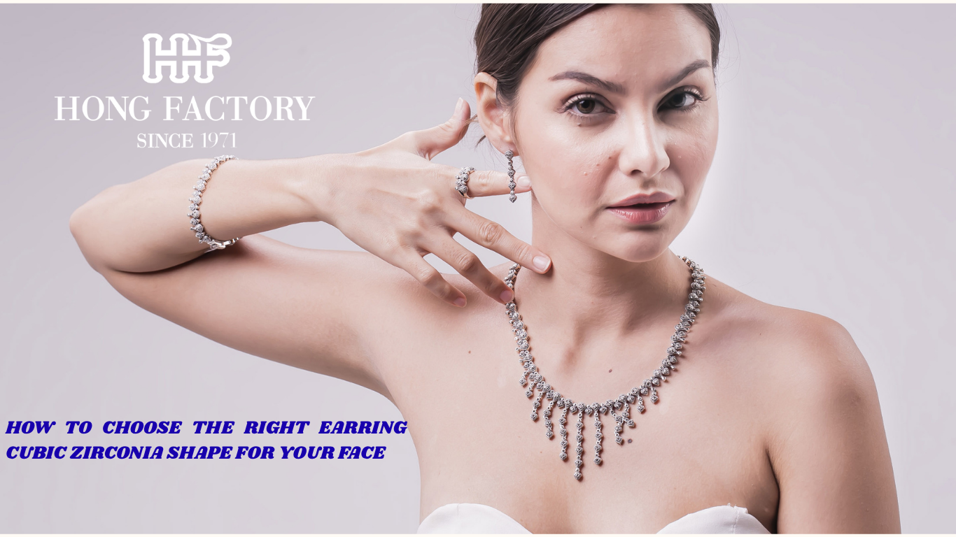 How to Choose the Right Earring Cubic Zirconia Shape for Your Face
