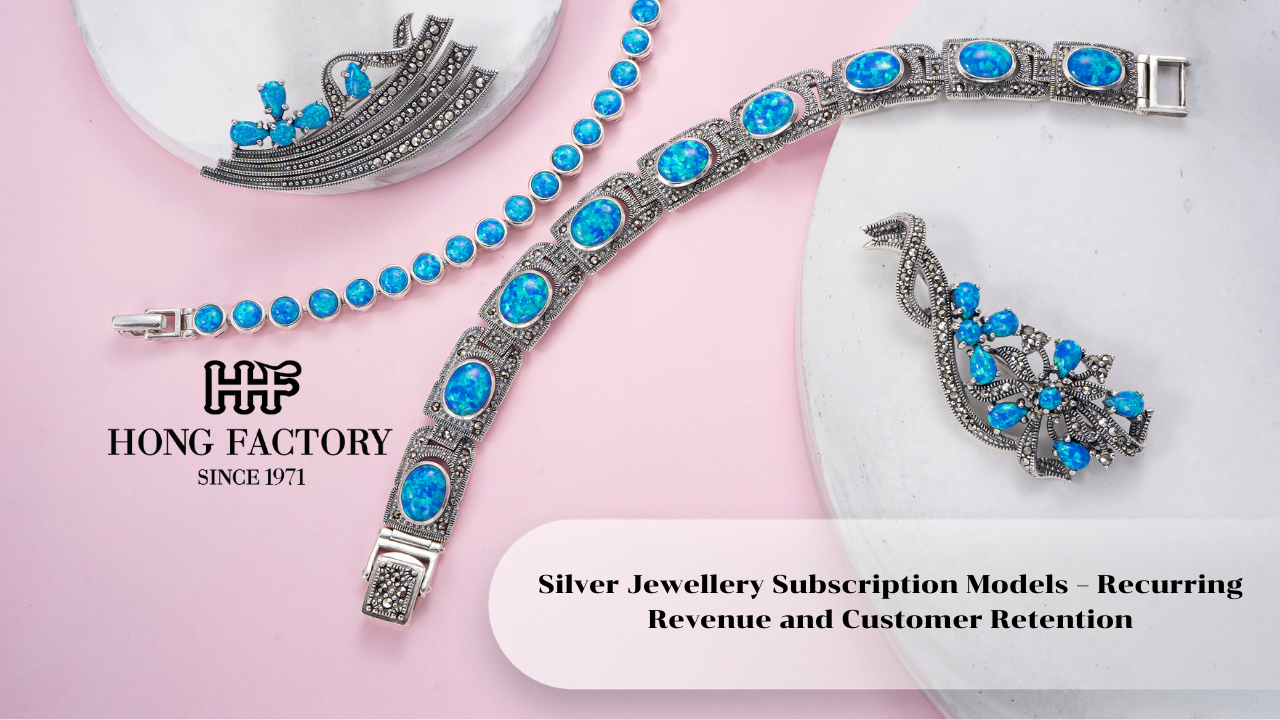 Silver Jewellery Subscription Models – Recurring Revenue and Customer Retention