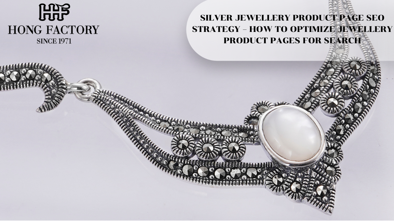 SILVER JEWELLERY DESIGN INSPIRATION STRATEGY – HOW TO CREATE UNIQUE SILVER JEWELLERY COLLECTIONS