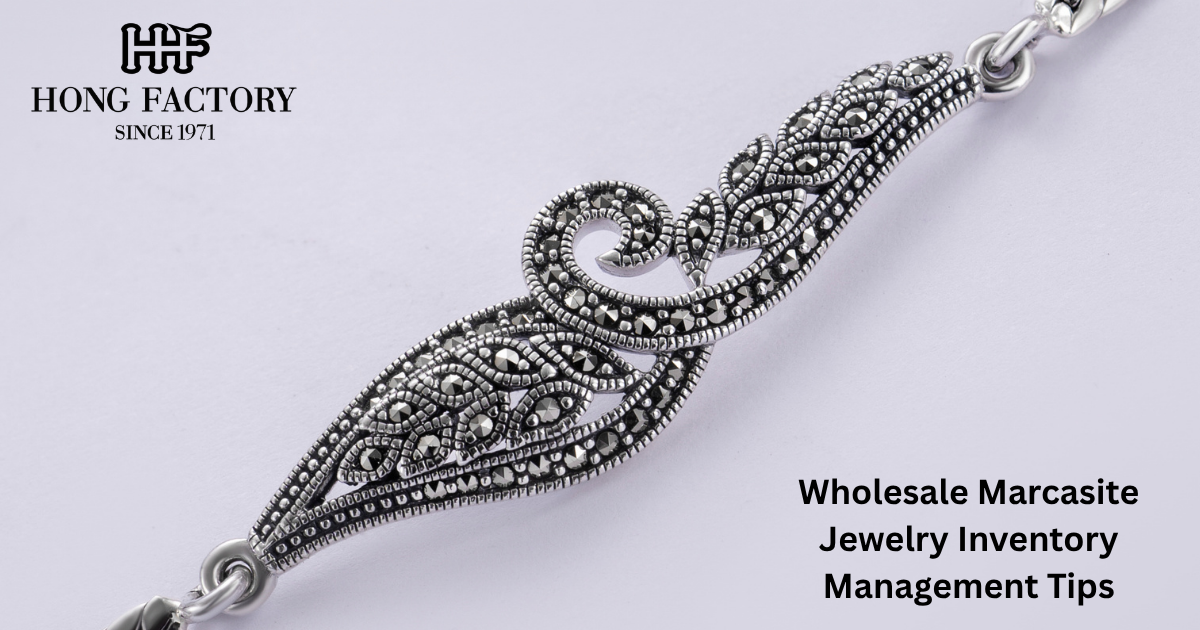 Wholesale Marcasite Jewelry Inventory Management Tips