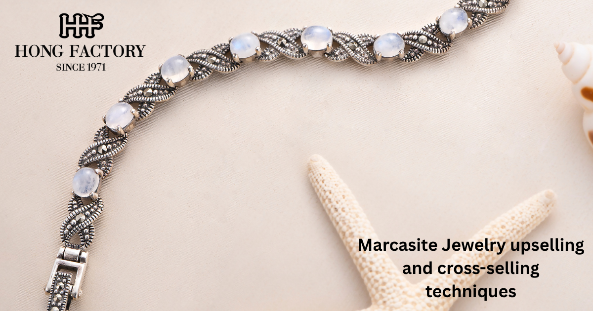 Marcasite Jewelry upselling and cross-selling techniques