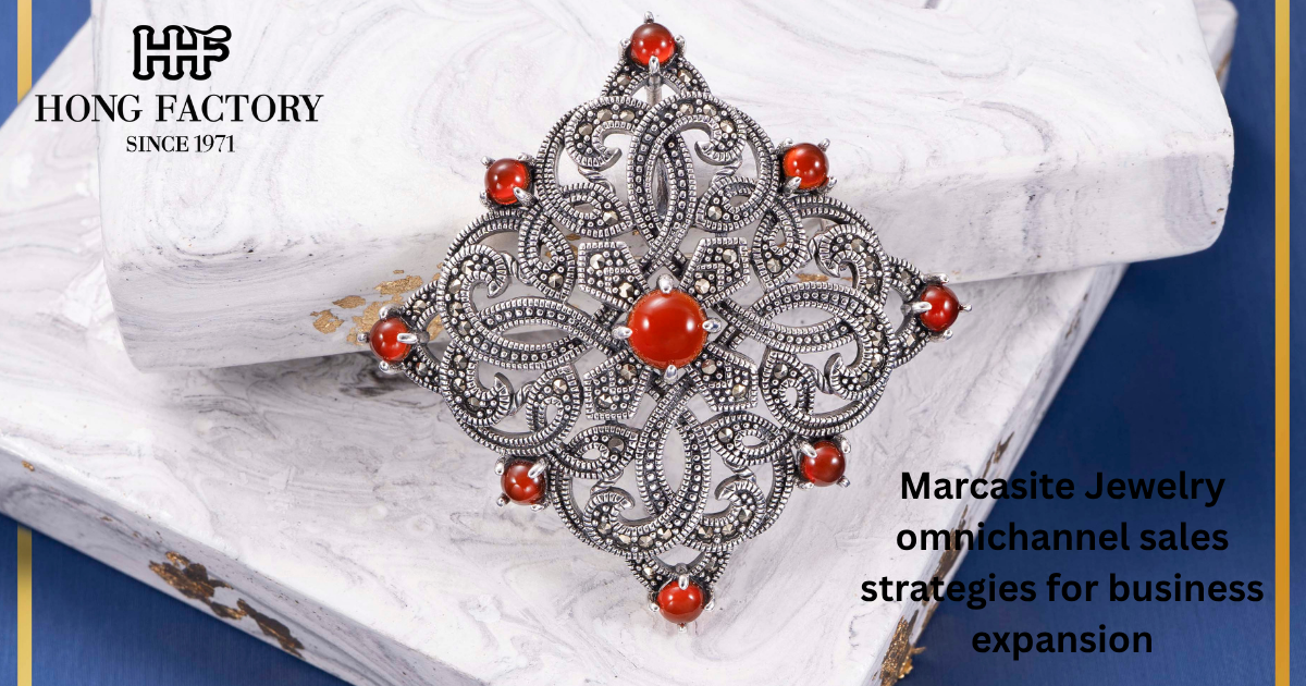 Marcasite Jewelry omnichannel sales strategies for business expansion