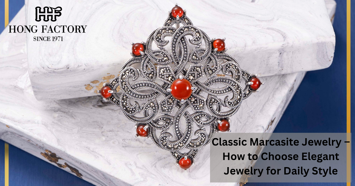 Classic Marcasite Jewelry – How to Choose Elegant Jewelry for Daily Style