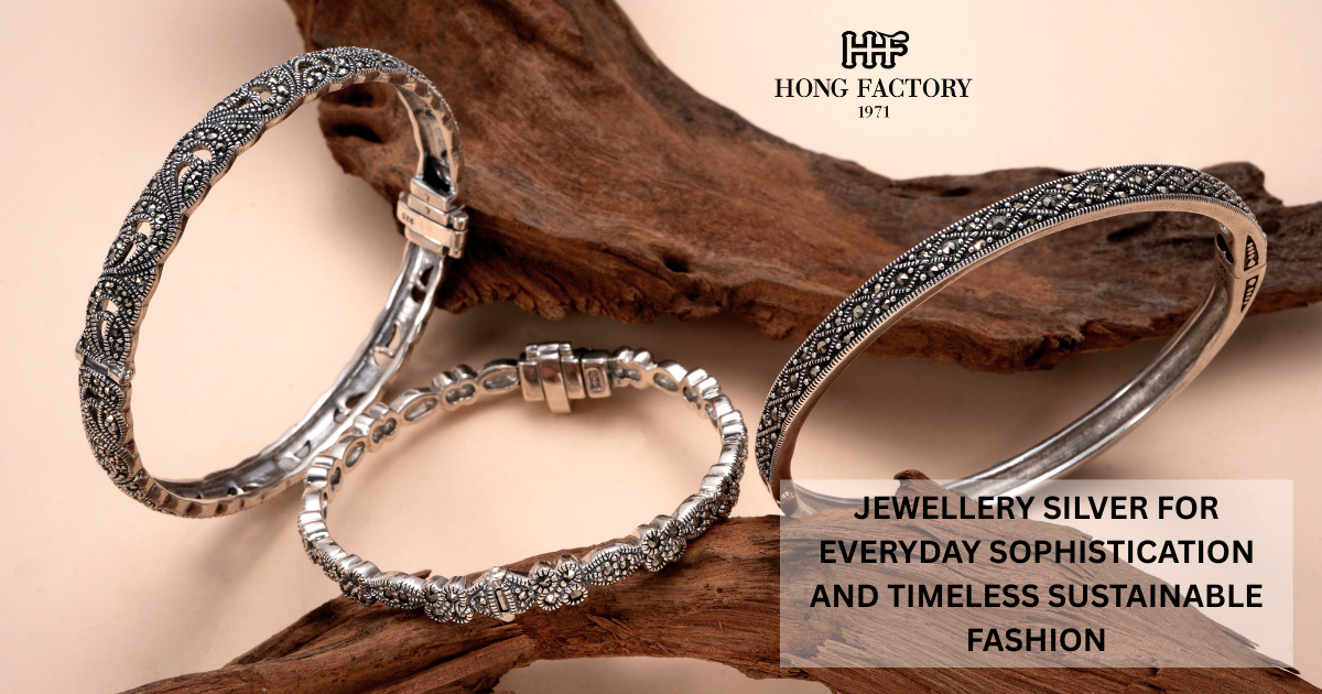 JEWELLERY SILVER FOR EVERYDAY SOPHISTICATION AND TIMELESS SUSTAINABLE FASHION