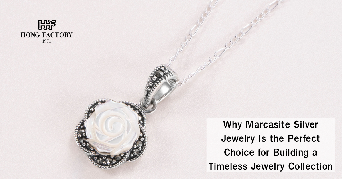 Why Marcasite Silver Jewelry Is the Perfect Choice for Building a Timeless Jewelry Collection