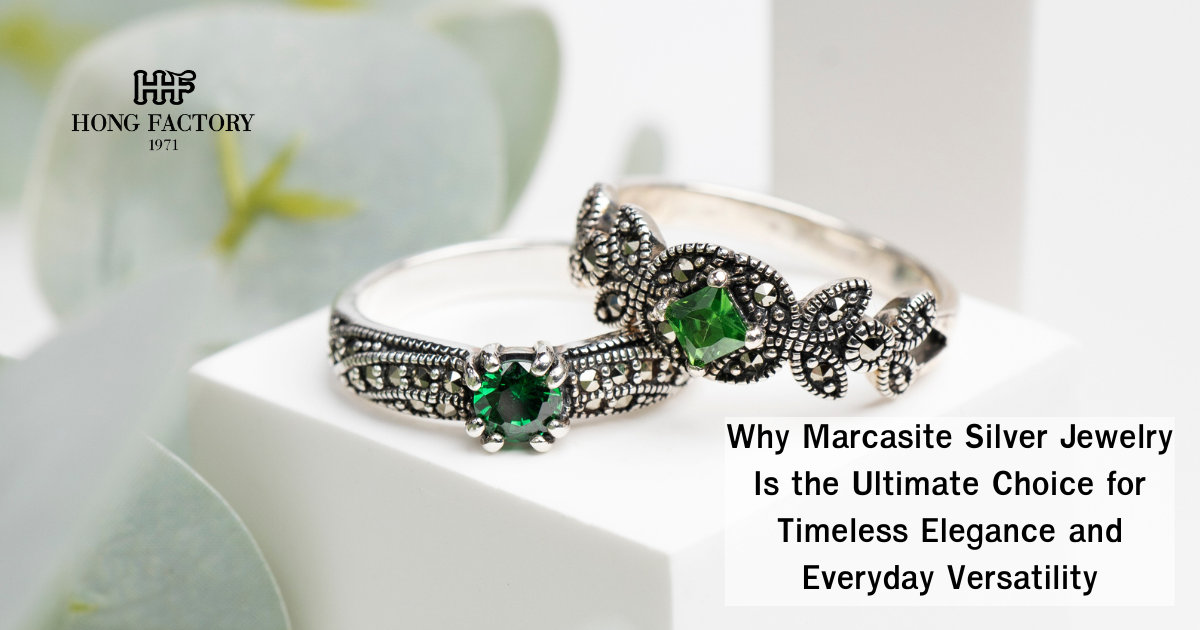 Why Marcasite Silver Jewelry Is the Ultimate Choice for Timeless Elegance and Everyday Versatility