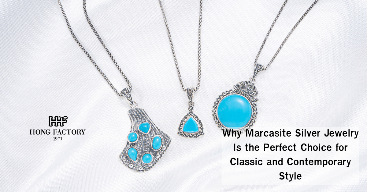 Why Marcasite Silver Jewelry Is the Perfect Choice for Classic and Contemporary Style